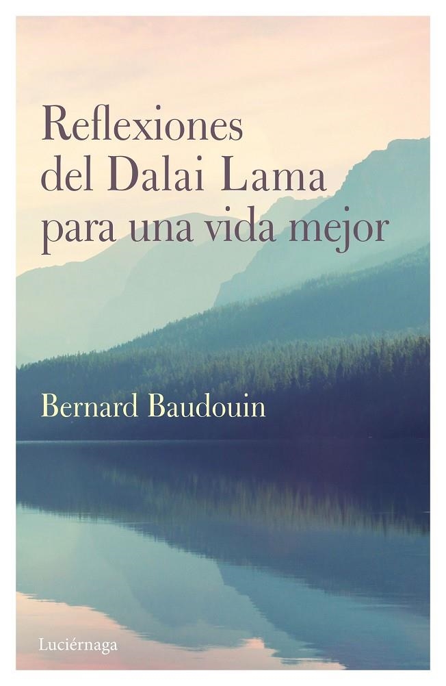 REFLEXIONES DEL DALAI LAMA PARA UNA VIDA MEJOR | 9788489957541 | DALAI LAMA | Librería Castillón - Comprar libros online Aragón, Barbastro