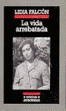 VIDA ARREBATADA, LA | 9788433925619 | FALCON, LIDIA | Librería Castillón - Comprar libros online Aragón, Barbastro