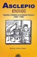 ASCLEPIO RENOVADO | 9788495645470 | LOPEZ PEREZ, MIGUEL | Librería Castillón - Comprar libros online Aragón, Barbastro