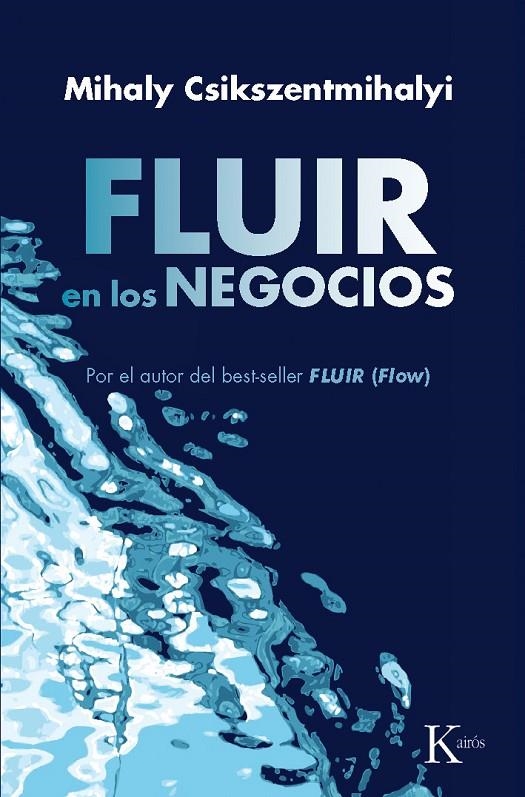 FLUIR EN LOS NEGOCIOS   EN | 9788472455603 | CSIKSZENTMIHALYI, MIHALY | Librería Castillón - Comprar libros online Aragón, Barbastro