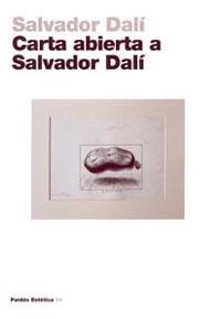 CARTA ABIERTA A SALVADOR DALI | 9788449314964 | DALI, SALVADOR | Librería Castillón - Comprar libros online Aragón, Barbastro