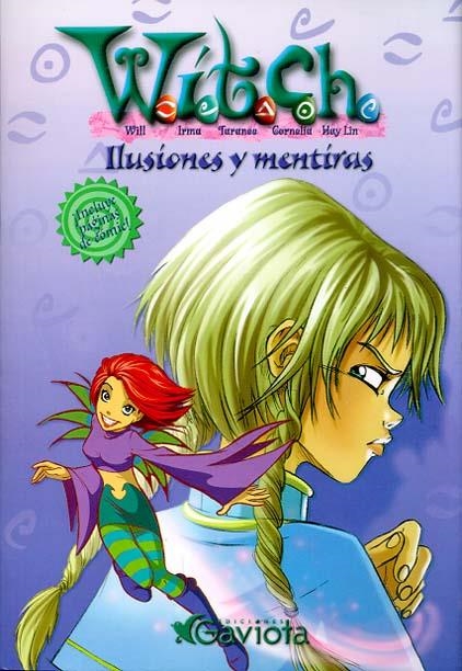 WITCH ILUSIONES Y MENTIRAS | 9788439205234 | DISNEY | Librería Castillón - Comprar libros online Aragón, Barbastro