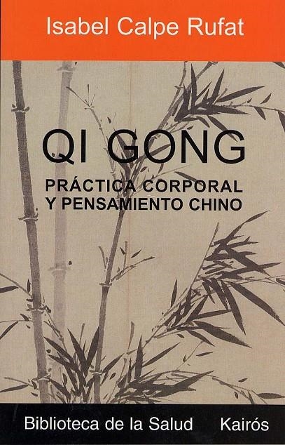 QI GONG PRACTICA CORPORAL   BS | 9788472455412 | CALPE RUFAT, ISABEL | Librería Castillón - Comprar libros online Aragón, Barbastro