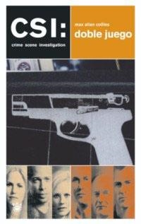 CSI: DOBLE JUEGO | 9788478710287 | COLLINS, MAX ALLAN | Librería Castillón - Comprar libros online Aragón, Barbastro