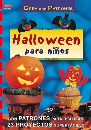 Serie Papel nº 10. HALLOWEEN PARA NIÑOS | 9788495873354 | Bock, Erika | Librería Castillón - Comprar libros online Aragón, Barbastro