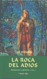 ROCA DEL ADIOS, LA (AÑORANZAS Y PESARES 2) | 9788448033323 | WILLIAMS, TAD | Librería Castillón - Comprar libros online Aragón, Barbastro