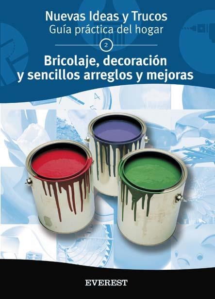 BRICOLAJE, DECORACION Y SENCILLOS ARREGLOS Y MEJORAS | 9788424184025 | Librería Castillón - Comprar libros online Aragón, Barbastro