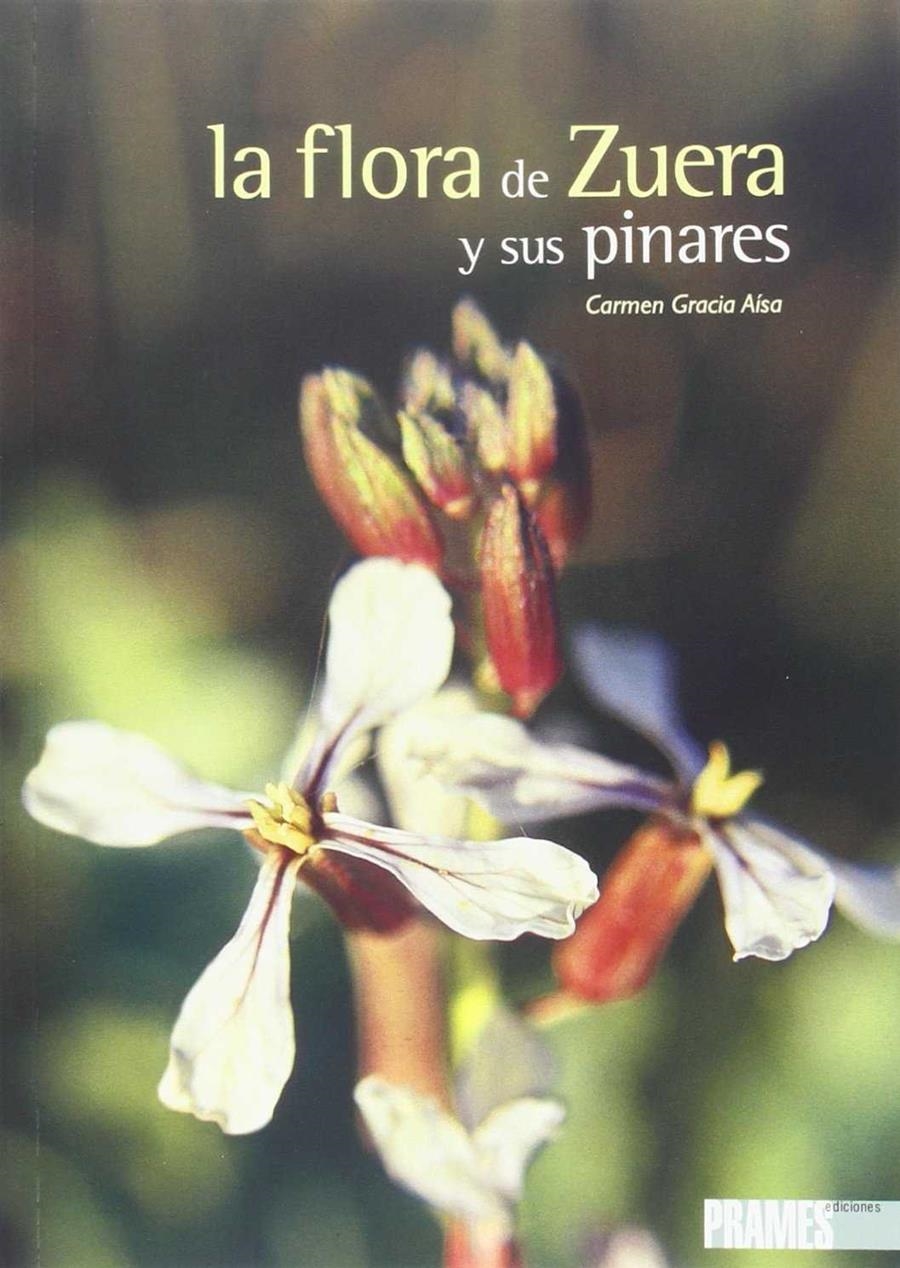 FLORA DE ZUERA Y SUS PINARES, LA | 9788483211779 | GRACIA AISA, CARMEN | Librería Castillón - Comprar libros online Aragón, Barbastro