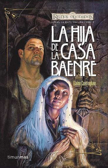 HIJA DE LA CASA BAENRE, LA (LIRIEL LA ELFA OSCURA 1) (R.OLV | 9788448037581 | CUNNINGHAM, ELAINE | Librería Castillón - Comprar libros online Aragón, Barbastro