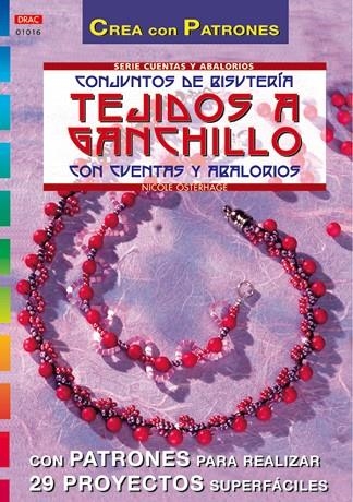 Serie Abalorios nº 16. CONJUNTOS DE BISUTERÍA TEJIDOS A GANCHILLO CON CUENTAS Y | 9788495873651 | Osterhage, Nicole | Librería Castillón - Comprar libros online Aragón, Barbastro