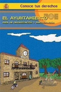 AYUNTAMIENTO, EL. GUIA DE ORGANIZACION Y PARTICIPACION | 9788434014275 | PEREZ LOPEZ, JOSE LUIS | Librería Castillón - Comprar libros online Aragón, Barbastro