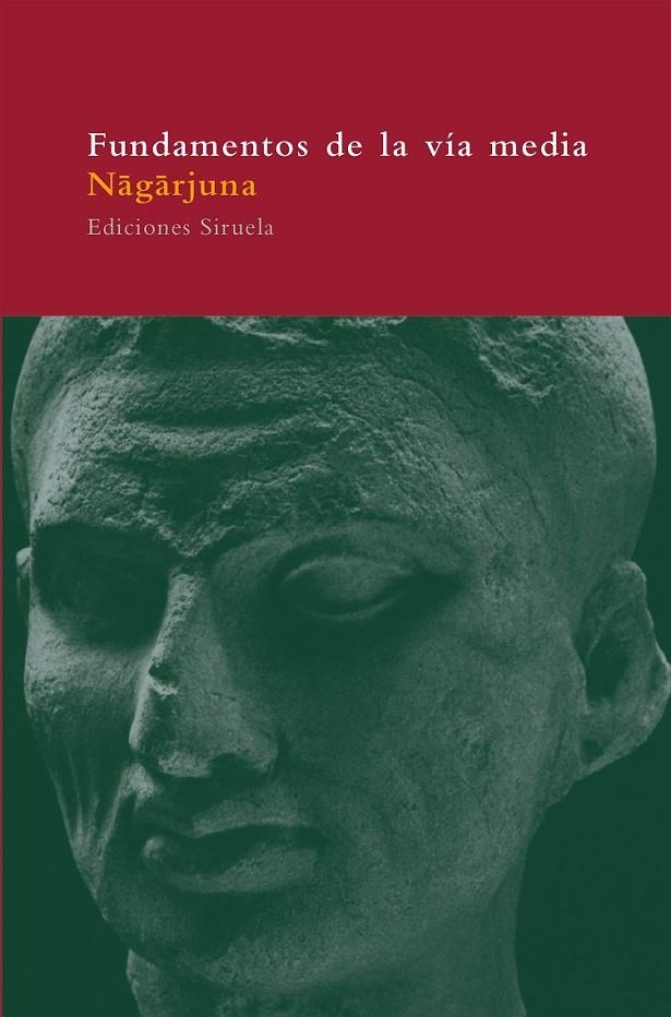 FUNDAMENTOS DE LA VIA MEDIA   AP-34 | 9788478447626 | NAGARJUNA | Librería Castillón - Comprar libros online Aragón, Barbastro