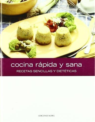 COCINA RAPIDA Y SANA. RECETAS Y DIETETICAS | 9788484591573 | Librería Castillón - Comprar libros online Aragón, Barbastro