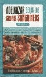 ADELGAZAR SEGUN LOS GRUPOS SANGUINEOS. LAS RECETAS | 9788466612890 | HINDERBERGER, SYLVIE; HAMMOND, CHRISTOPHER J. | Librería Castillón - Comprar libros online Aragón, Barbastro