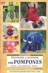 Serie Pompones nº 2.PERSONAJES Y ANIMALES CON POMPONES. | 9788496777811 | Kalk, Barbara | Librería Castillón - Comprar libros online Aragón, Barbastro