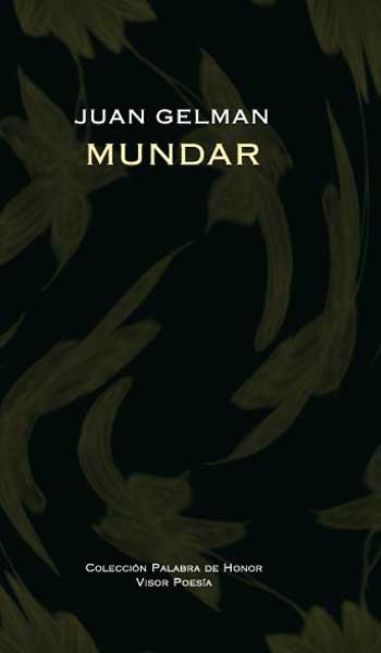 MUNDAR | 9788475226910 | GELMAN, JUAN | Librería Castillón - Comprar libros online Aragón, Barbastro