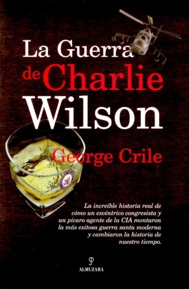 GUERRA DE CHARLIE WILSON, LA | 9788496968363 | CRILE, GEORGE | Librería Castillón - Comprar libros online Aragón, Barbastro