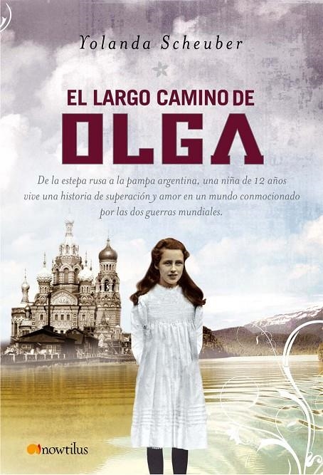 LARGO CAMINO DE OLGA, EL | 9788497634342 | SCHEUBER, YOLANDA | Librería Castillón - Comprar libros online Aragón, Barbastro