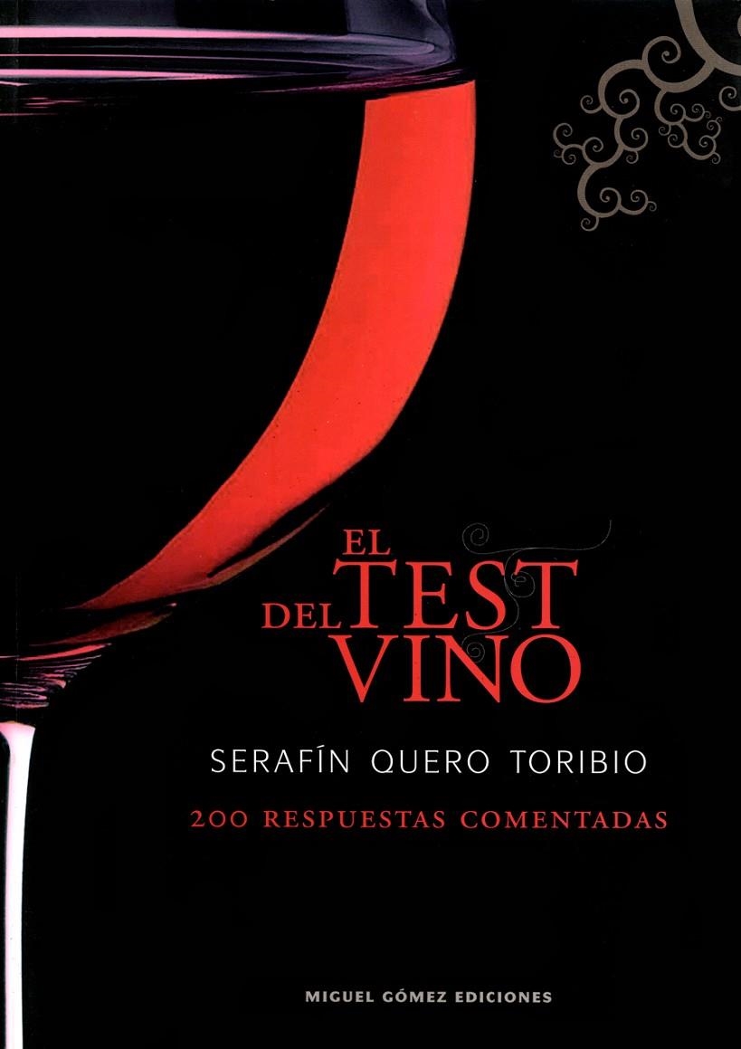 TEST DEL VINO, EL : 200 RESPUESTAS COMENTADAS | 9788488326928 | QUERO TORIBIO, SERAFIN | Librería Castillón - Comprar libros online Aragón, Barbastro