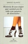 HISTORIA DE UNA MUJER QUE CAMINO POR LA VIDA CON ZAPATOS DE | 9788433968760 | GLANTZ, MARGO | Librería Castillón - Comprar libros online Aragón, Barbastro