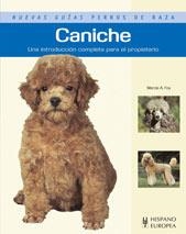 CANICHE - NUEVAS GUIAS PERROS DE RAZA | 9788425517662 | FOY, MARCIA A. | Librería Castillón - Comprar libros online Aragón, Barbastro