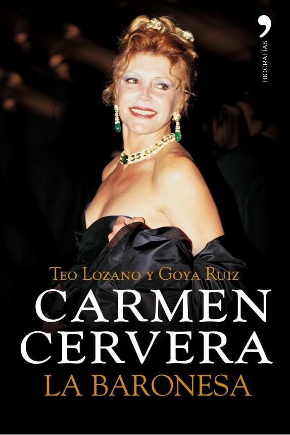 CARMEN CERVERA : LA BARONESA | 9788484606901 | LOZANO, TEO; RUIZ, GOYA | Librería Castillón - Comprar libros online Aragón, Barbastro