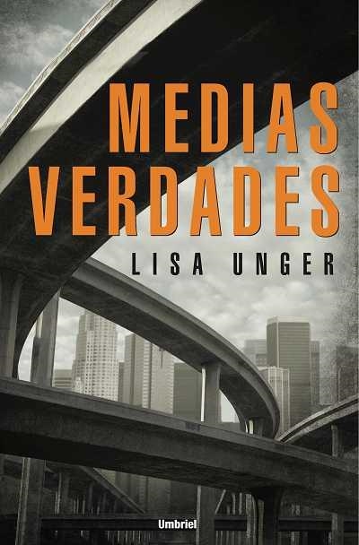 MEDIAS VERDADES | 9788489367371 | UNGER, LISA | Librería Castillón - Comprar libros online Aragón, Barbastro