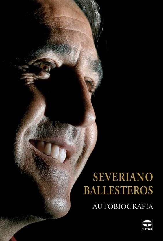 SEVERIANO BALLESTEROS. AUTOBIOGRAFÍA | 9788479026929 | Ballesteros, Severiano | Librería Castillón - Comprar libros online Aragón, Barbastro