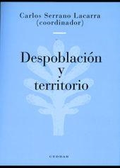 DESPOBLACION Y TERRITORIO | 9788487333910 | SERRANO LACARRA, CARLOS (COORD.) | Librería Castillón - Comprar libros online Aragón, Barbastro