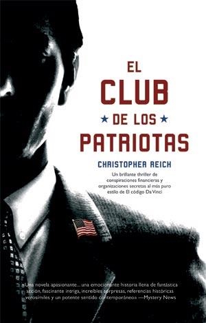 CLUB DE LOS PATRIOTAS, EL | 9788498002256 | REICH, CHRISTOPHER | Librería Castillón - Comprar libros online Aragón, Barbastro