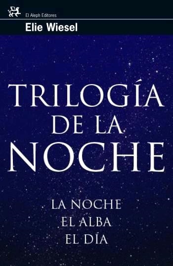 TRILOGÍA DE LA NOCHE | 9788476698167 | WIESEL, ELIE | Librería Castillón - Comprar libros online Aragón, Barbastro