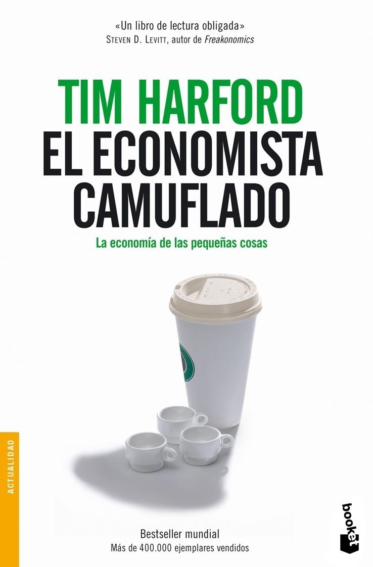 ECONOMISTA CAMUFLADO, EL - BOOKET | 9788484605362 | HARFORD, TIM | Librería Castillón - Comprar libros online Aragón, Barbastro