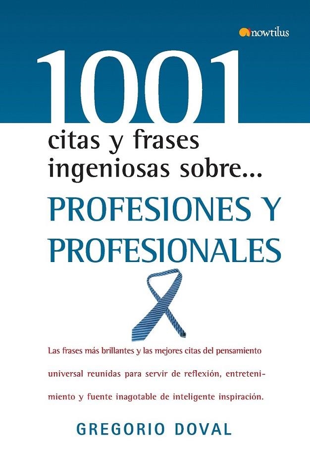 1001 CITAS Y FRASES ING.SOBRE PROFESIONES Y PROFESIONALES | 9788497634366 | DOVAL, GREGORIO | Librería Castillón - Comprar libros online Aragón, Barbastro