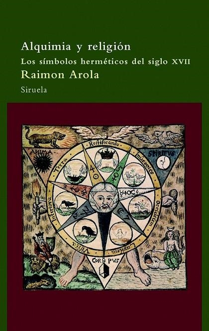 ALQUIMIA Y RELIGION : SIMBOLOS HERMETICOS DEL SIGLO XVII | 9788498411782 | AROLA, RAIMON | Librería Castillón - Comprar libros online Aragón, Barbastro