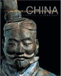 CHINA - LOS TESOROS DE LAS ANTIGUAS CIVILIZACIONES | 9788498670325 | STAFUTTI, S.; ROMAGNOLI, F. | Librería Castillón - Comprar libros online Aragón, Barbastro