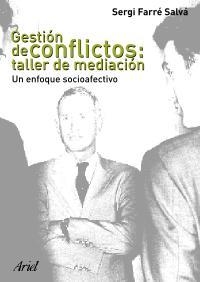 GESTION DE CONFLICTOS TALLER DE MEDIACION | 9788434442702 | FARRE SALVA, SERGI | Librería Castillón - Comprar libros online Aragón, Barbastro