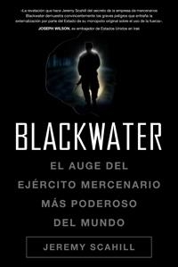 BLACKWATER | 9788449321061 | SCAHILL, JEREMY | Librería Castillón - Comprar libros online Aragón, Barbastro