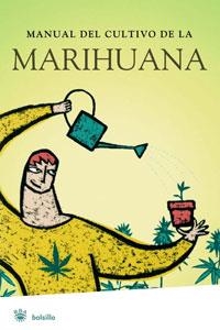 MANUAL DEL CULTIVO DE LA MARIHUANA | 9788498670967 | RIERA, ELISABET | Librería Castillón - Comprar libros online Aragón, Barbastro