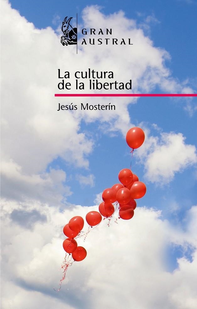 CULTURA DE LA LIBERTAD, LA | 9788467026979 | MOSTERIN, JESUS | Librería Castillón - Comprar libros online Aragón, Barbastro