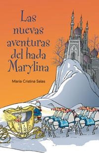 NUEVAS AVENTURAS DEL HADA MARYLINA, LAS | 9788498670899 | SALAS, MARIA CRISTINA | Librería Castillón - Comprar libros online Aragón, Barbastro