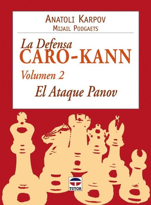 LA DEFENSA CARO-KANN VOL. 2. EL ATAQUE PANOV | 9788479026974 | Karpov, Anatoli/Podgaets, Mijail | Librería Castillón - Comprar libros online Aragón, Barbastro