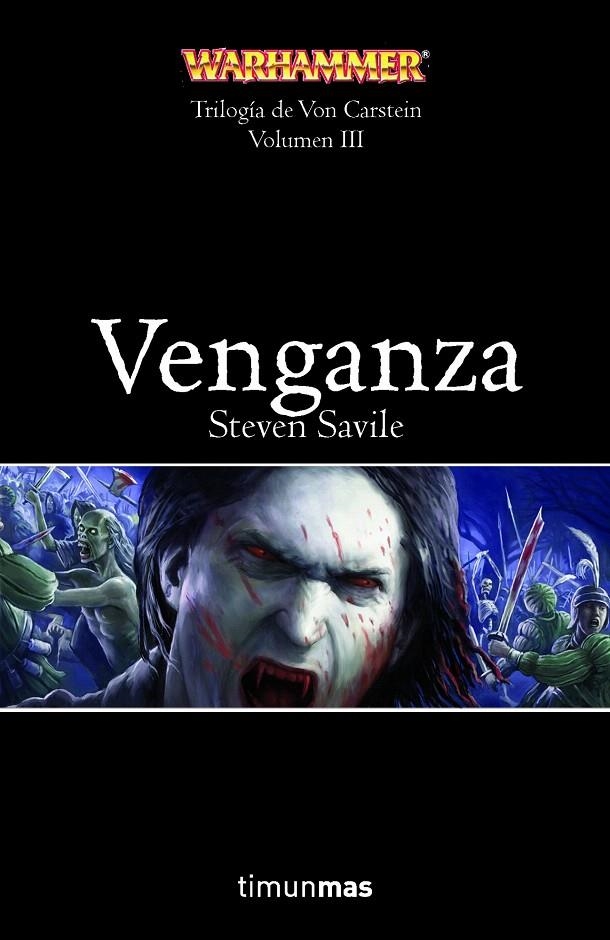 VENGANZA - WARHAMMER TRILOGIA DE VON CARSTEIN 3 | 9788448036324 | SAVILE, STEVEN | Librería Castillón - Comprar libros online Aragón, Barbastro