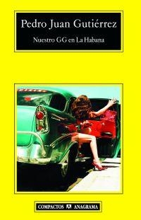 NUESTRO GG EN LA HABANA - COMPACTOS | 9788433973139 | GUTIERREZ, PEDRO JUAN | Librería Castillón - Comprar libros online Aragón, Barbastro