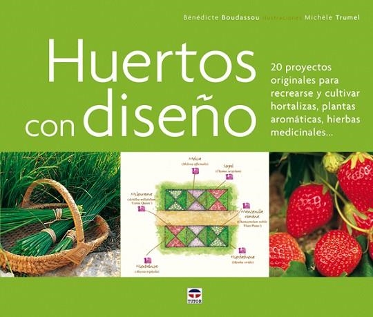 HUERTOS CON DISEÑO | 9788479027032 | Boudassou, Bénédicte | Librería Castillón - Comprar libros online Aragón, Barbastro