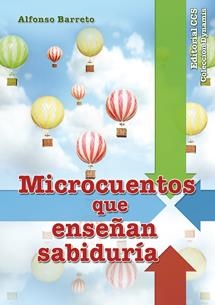 Microcuentos que enseñan sabiduría | 9788490230824 | Barreto Nieto, Alfonso | Librería Castillón - Comprar libros online Aragón, Barbastro