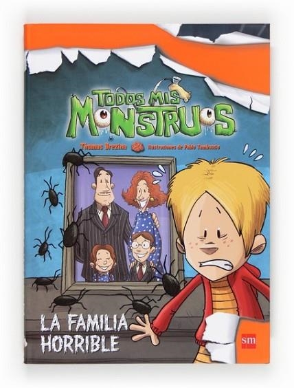 LA FAMILIA HORRIBLE - Todos mis monstruos 7 | 9788467552102 | Brezina, Thomas | Librería Castillón - Comprar libros online Aragón, Barbastro