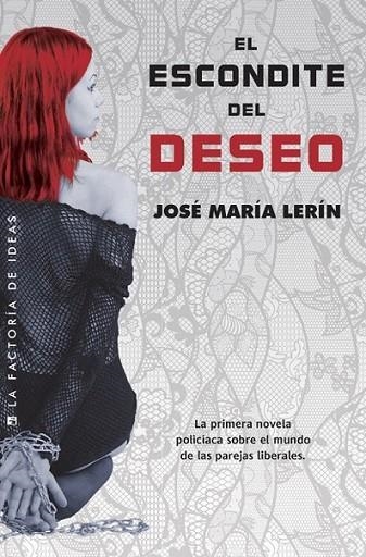 El escondite del deseo | 9788490182178 | Lerín Pardillos, José María | Librería Castillón - Comprar libros online Aragón, Barbastro