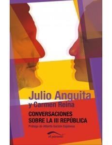 Conversaciones sobre la III republica | 9788492904457 | Anguita, Julio; Reina, Carmen | Librería Castillón - Comprar libros online Aragón, Barbastro