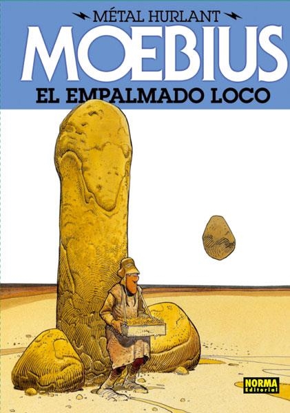 EL EMPALMADO LOCO | 9788467910490 | Moebius | Librería Castillón - Comprar libros online Aragón, Barbastro