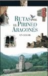 RUTAS POR EL PIRINEO ARAGONES EN COCHE | 9788403503021 | Paco Nadal | Librería Castillón - Comprar libros online Aragón, Barbastro